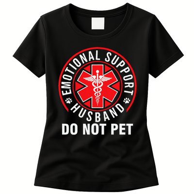 Emotional Support Husband Do Not Pet Funny Quote Sayings Womens T-Shirt