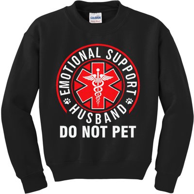 Emotional Support Husband Do Not Pet Funny Quote Sayings Kids Sweatshirt