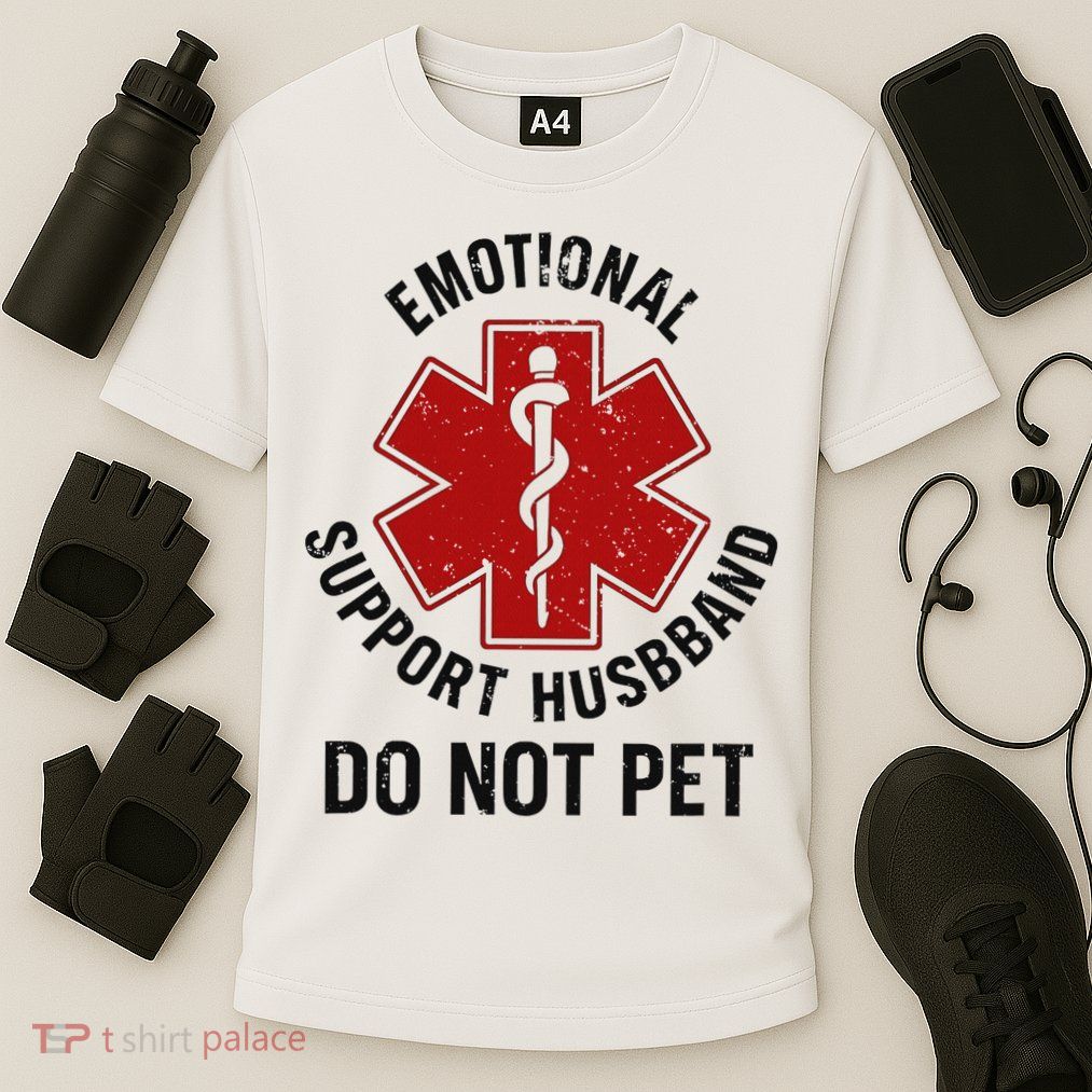 Emotional Support Husband Do Not Pet Performance Shirt