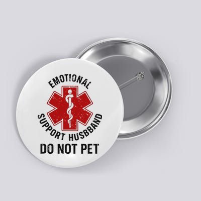Emotional Support Husband Do Not Pet Button