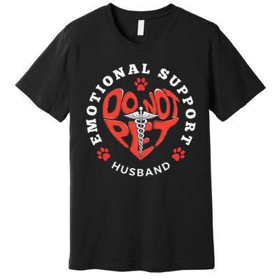 Emotional Support Husband Do Not Pet Best Husband Funny Premium T-Shirt