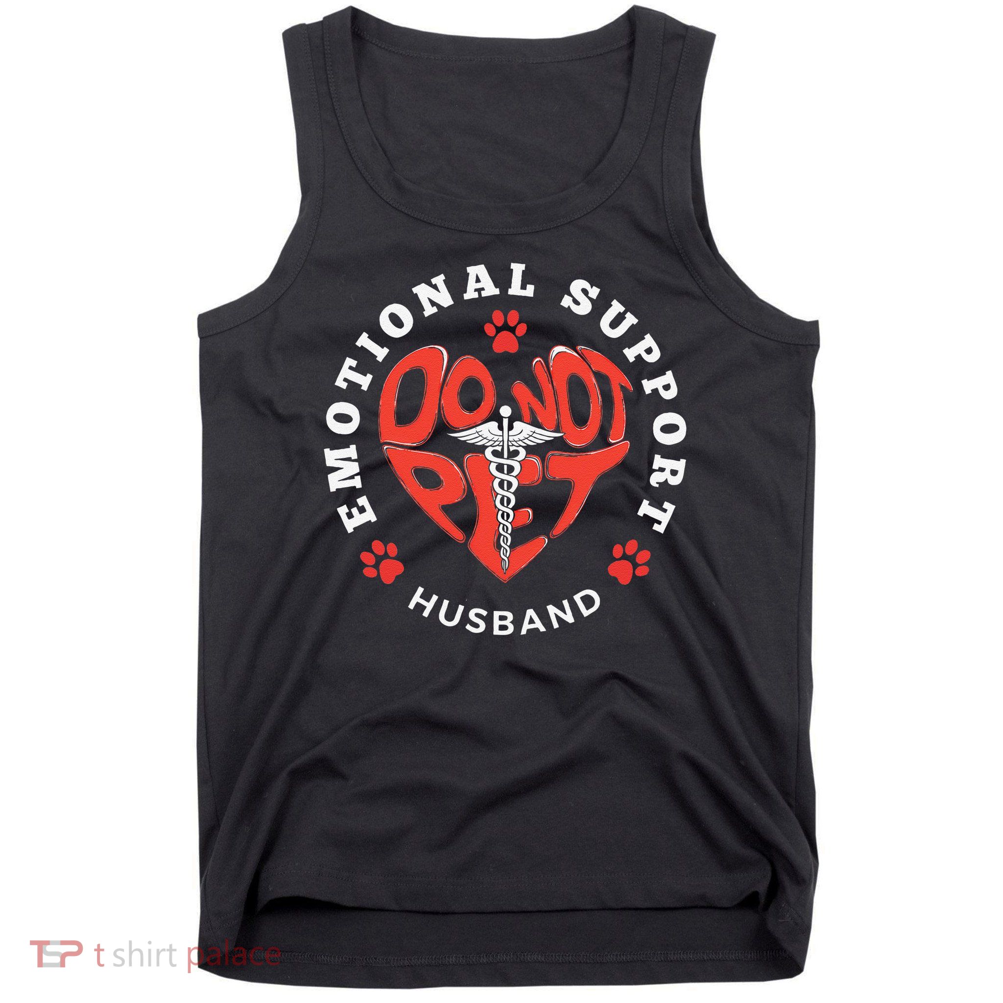 Emotional Support Husband Do Not Pet Best Husband Funny Tank Top