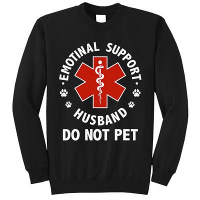 Emotional Support Husband Do Not Pet Funny Tall Sweatshirt