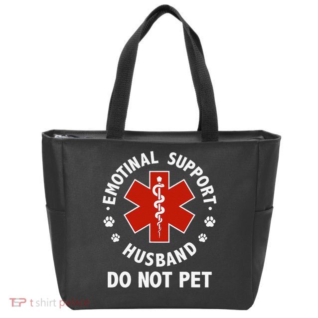 Emotional Support Husband Do Not Pet Funny Zip Tote Bag