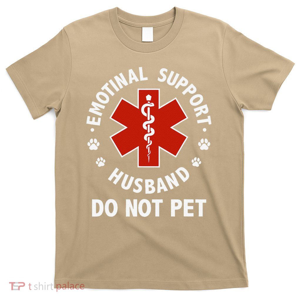 Emotional Support Husband Do Not Pet Funny T-Shirt