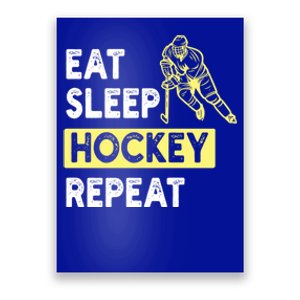 Eat Sleep Hockey Repeat Hockey Lovers Gift Meaningful Gift Poster