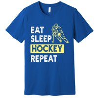 Eat Sleep Hockey Repeat Hockey Lovers Gift Meaningful Gift Premium T-Shirt