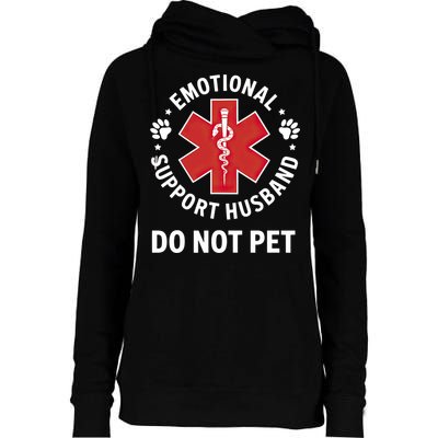 Emotional Support Husband Do Not Pet  Womens Funnel Neck Pullover Hood