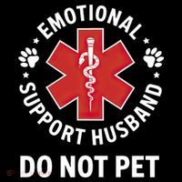 Emotional Support Husband Do Not Pet  Magnet
