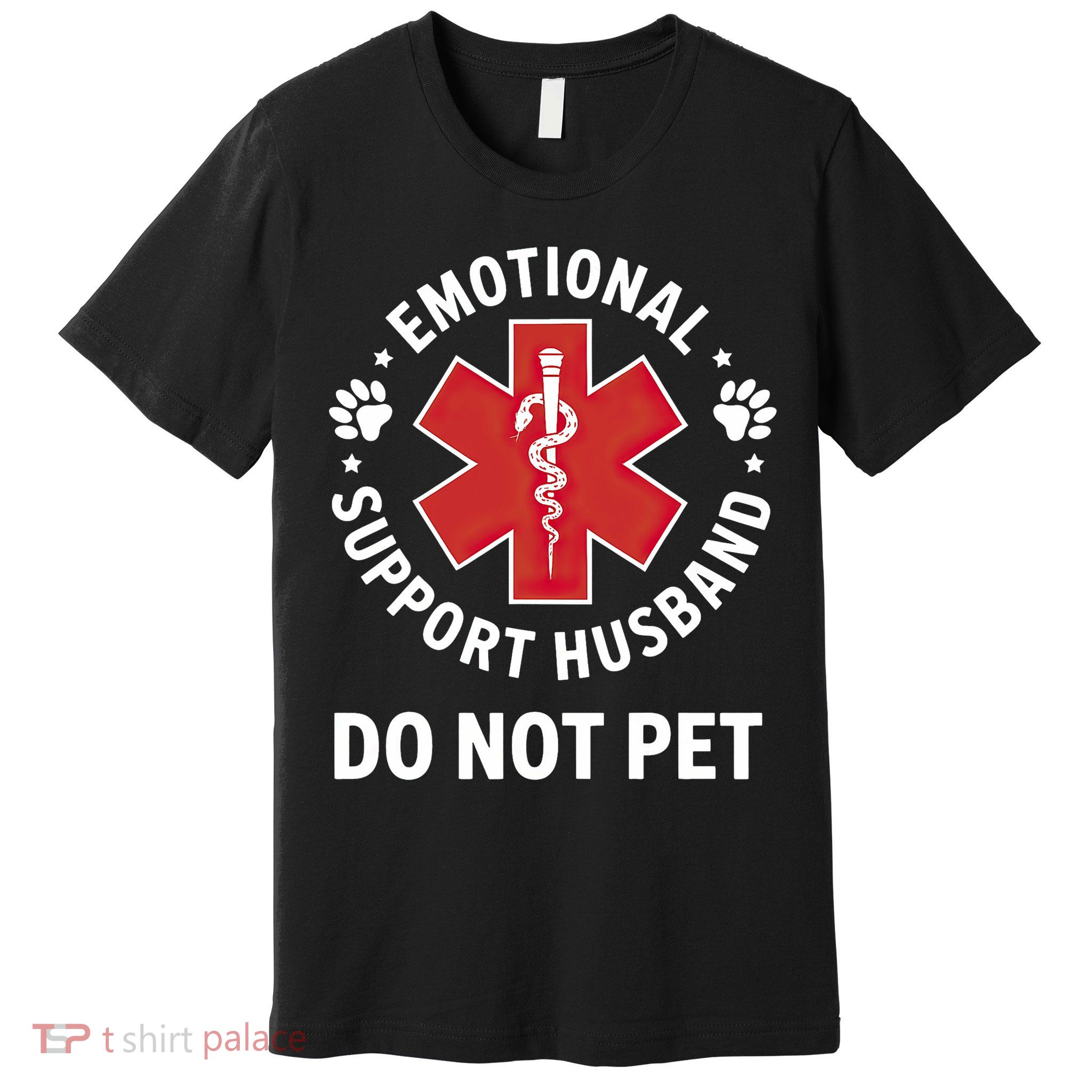 Emotional Support Husband Do Not Pet  Premium T-Shirt