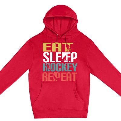 Eat Sleep Hockey Repeafunny Gift Retro Ice Hockey Gift Funny Gift Premium Pullover Hoodie