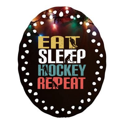 Eat Sleep Hockey Repeafunny Gift Retro Ice Hockey Gift Funny Gift Ceramic Oval Ornament