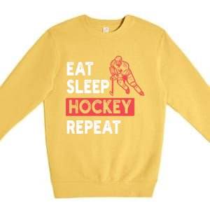 Eat Sleep Hockey Repeat Ice Hockey Lovers Joke Gift Meaningful Gift Premium Crewneck Sweatshirt