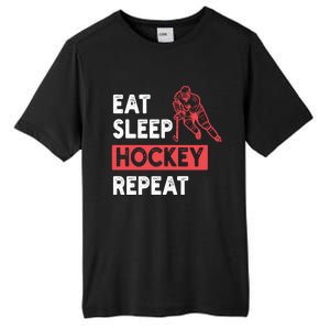 Eat Sleep Hockey Repeat Ice Hockey Lovers Joke Gift Meaningful Gift Tall Fusion ChromaSoft Performance T-Shirt