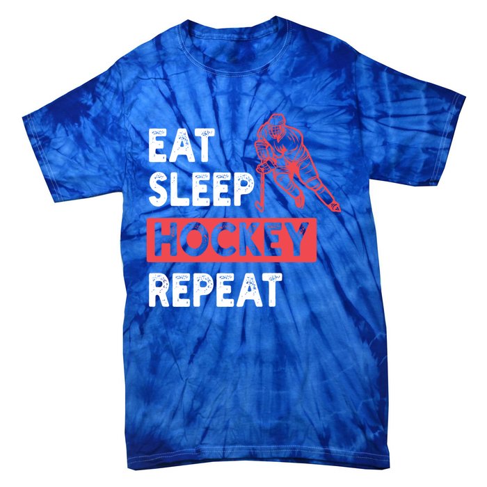 Eat Sleep Hockey Repeat Ice Hockey Lovers Joke Gift Meaningful Gift Tie-Dye T-Shirt