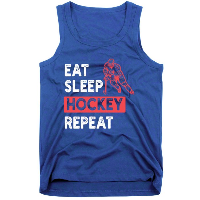 Eat Sleep Hockey Repeat Ice Hockey Lovers Joke Gift Meaningful Gift Tank Top