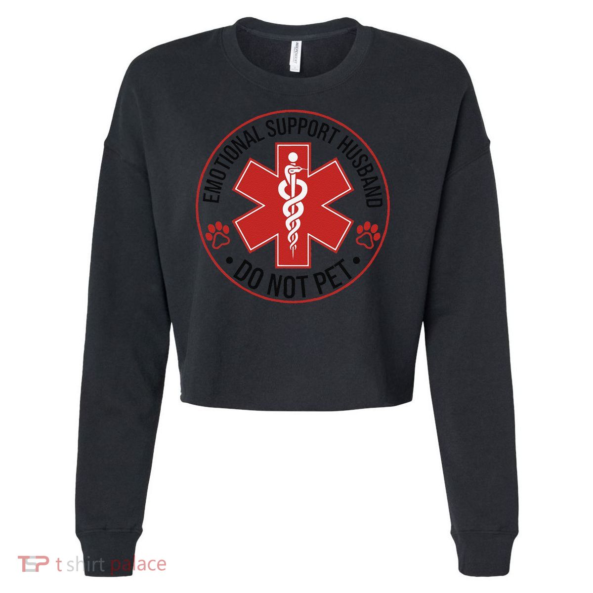 Emotional Support Husband Do Not Pet Cropped Pullover Crew