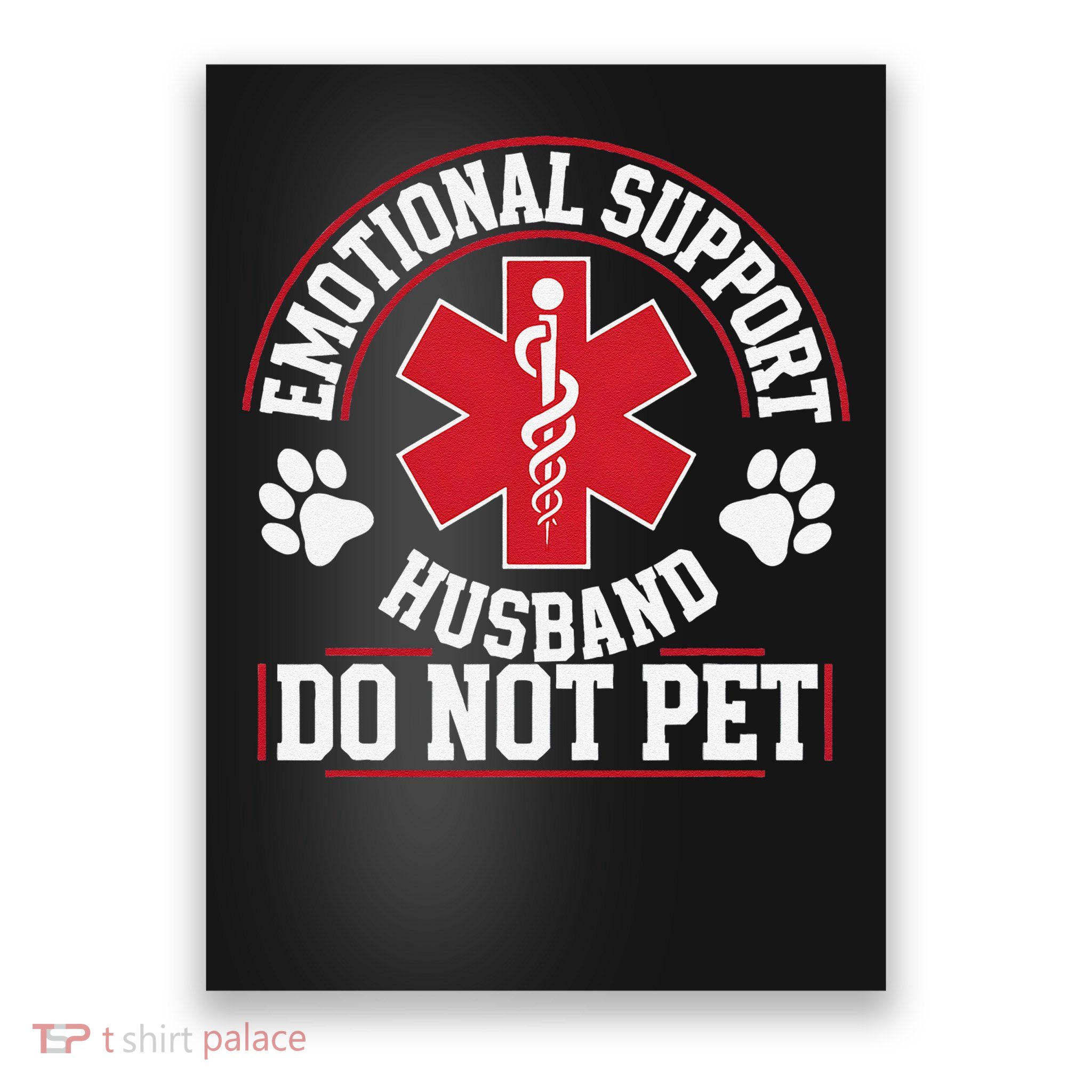 Emotional Support Husband Do Not Pet Poster