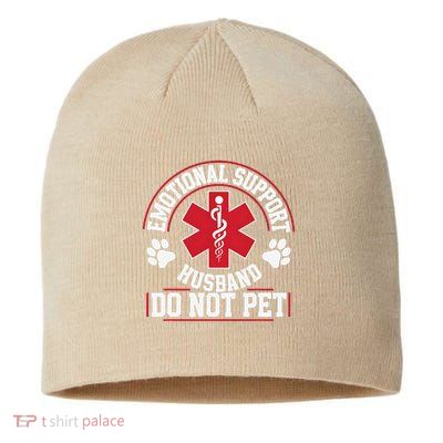 Emotional Support Husband Do Not Pet Sustainable Beanie