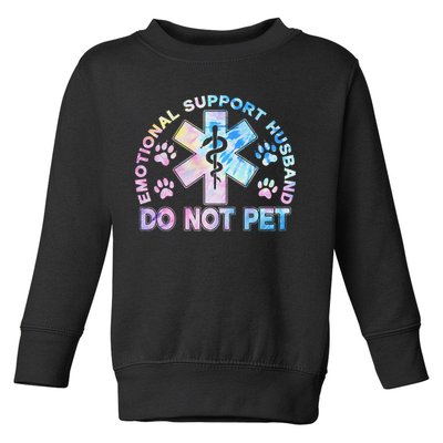 Emotional Support Husband Do Not Pet Tie Dye Toddler Sweatshirt