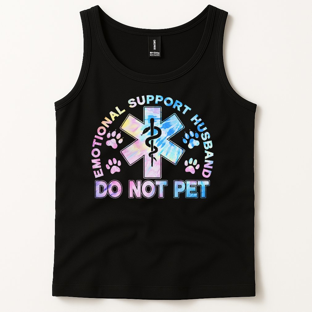 Emotional Support Husband Do Not Pet Tie Dye Tank Top
