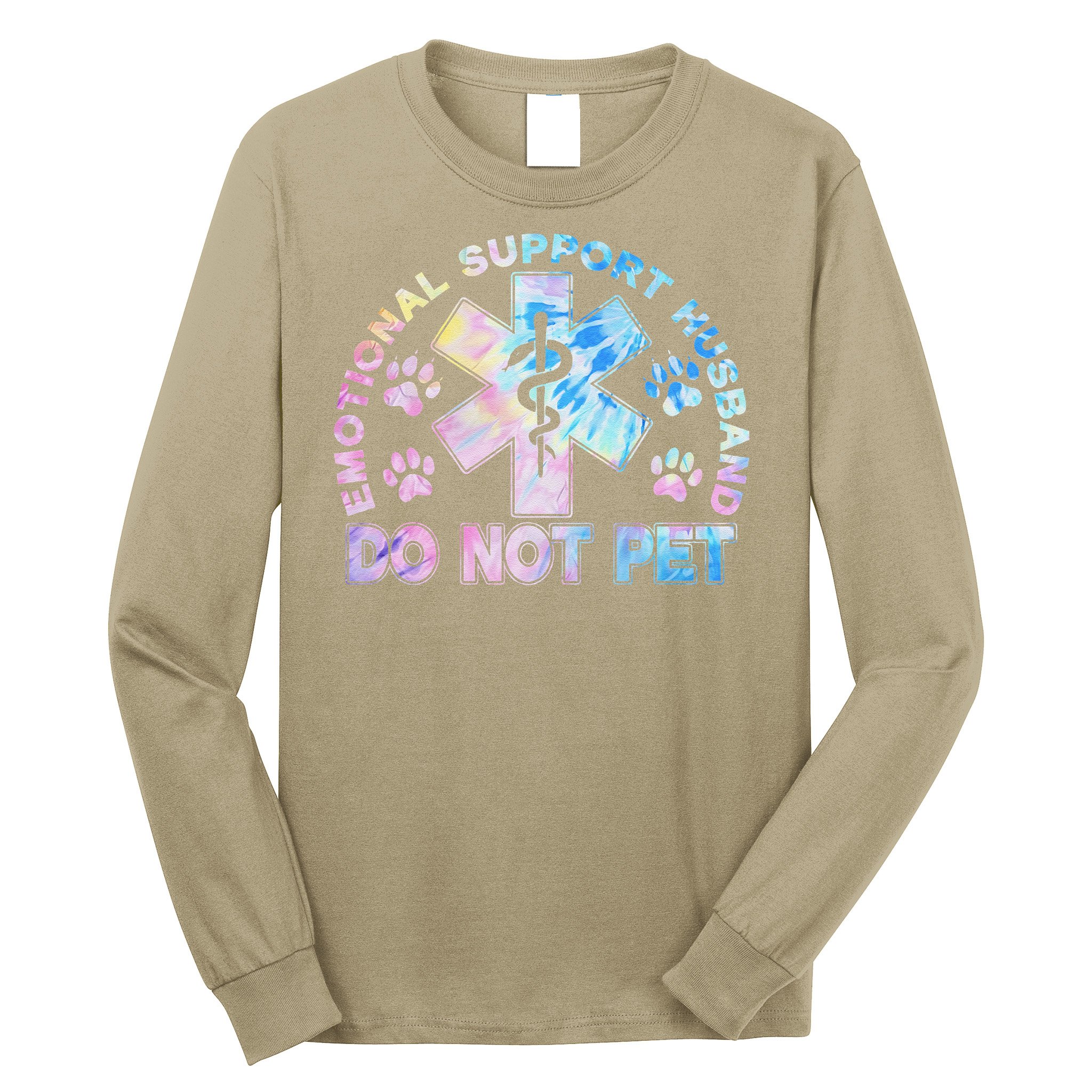 Emotional Support Husband Do Not Pet Tie Dye Long Sleeve Shirt