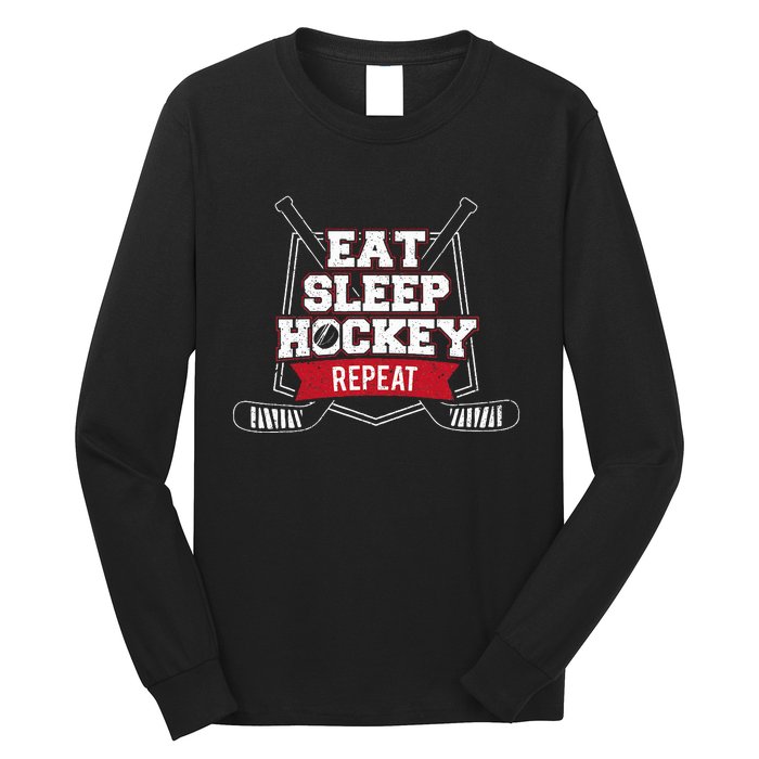 Eat Sleep Hockey Repeat Ice Hockey Player Gift Long Sleeve Shirt