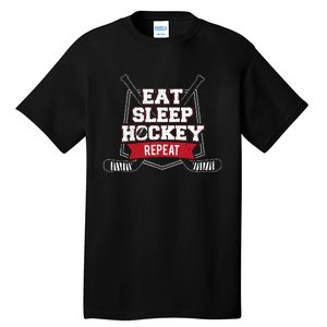 Eat Sleep Hockey Repeat Ice Hockey Player Gift Tall T-Shirt