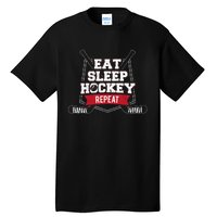 Eat Sleep Hockey Repeat Ice Hockey Player Gift Tall T-Shirt