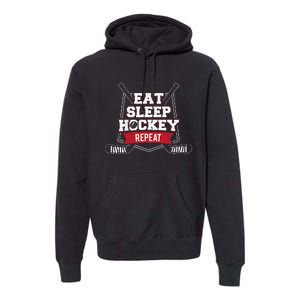 Eat Sleep Hockey Repeat Ice Hockey Player Gift Premium Hoodie