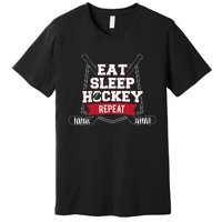 Eat Sleep Hockey Repeat Ice Hockey Player Gift Premium T-Shirt