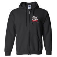 Eat Sleep Hockey Repeat Ice Hockey Player Gift Full Zip Hoodie