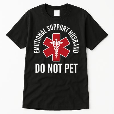 Emotional Support Husband Do Not Pet Tall T-Shirt