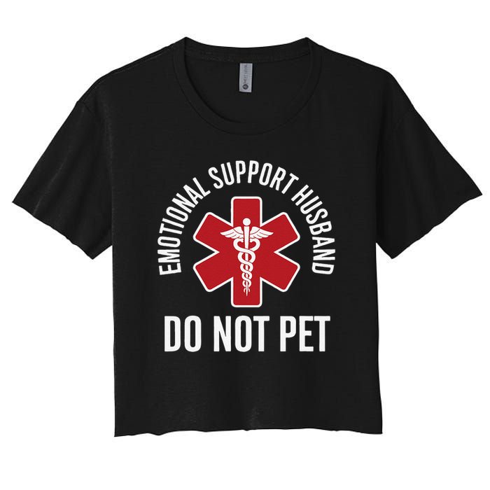 Emotional Support Husband Do Not Pet Women's Crop Top Tee