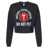 Emotional Support Husband Do Not Pet Cropped Pullover Crew