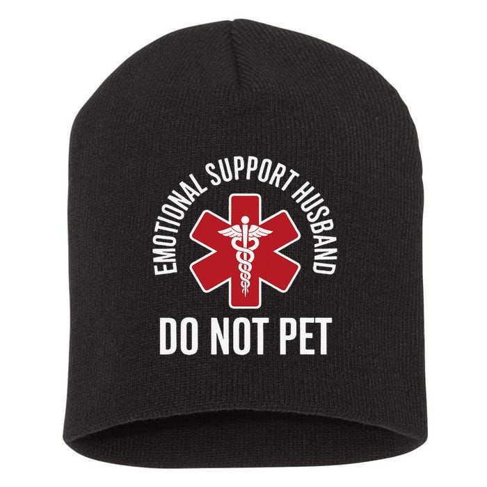 Emotional Support Husband Do Not Pet Short Acrylic Beanie