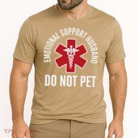 Emotional Support Husband Do Not Pet Performance Shirt