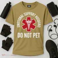 Emotional Support Husband Do Not Pet Performance Shirt