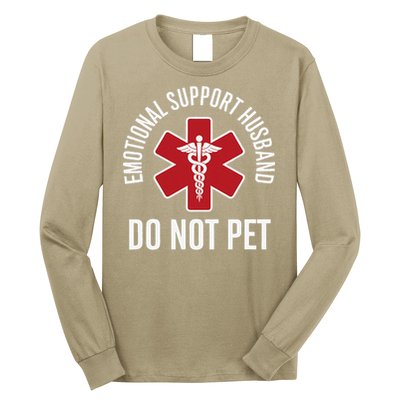 Emotional Support Husband Do Not Pet Long Sleeve Shirt