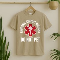 Emotional Support Husband Do Not Pet T-Shirt