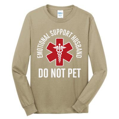 Emotional Support Husband Do Not Pet Tall Long Sleeve T-Shirt