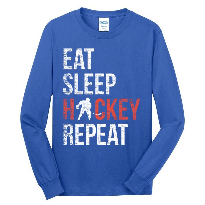 Eat Sleep Hockey Repeat Ice Hockey Gift Tall Long Sleeve T-Shirt