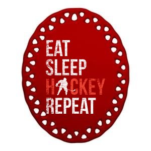 Eat Sleep Hockey Repeat Ice Hockey Gift Ceramic Oval Ornament