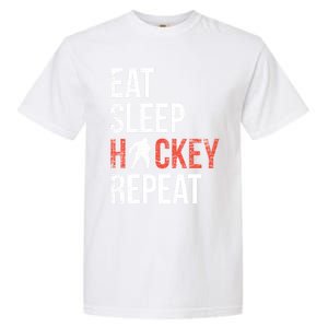 Eat Sleep Hockey Repeat Ice Hockey Gift Garment-Dyed Heavyweight T-Shirt