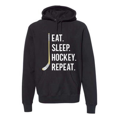 Eat Sleep Hockey Repeat Funny Ice Hockey Premium Hoodie