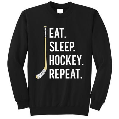 Eat Sleep Hockey Repeat Funny Ice Hockey Tall Sweatshirt