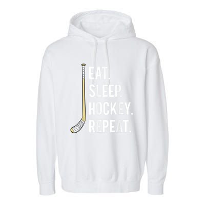 Eat Sleep Hockey Repeat Funny Ice Hockey Garment-Dyed Fleece Hoodie