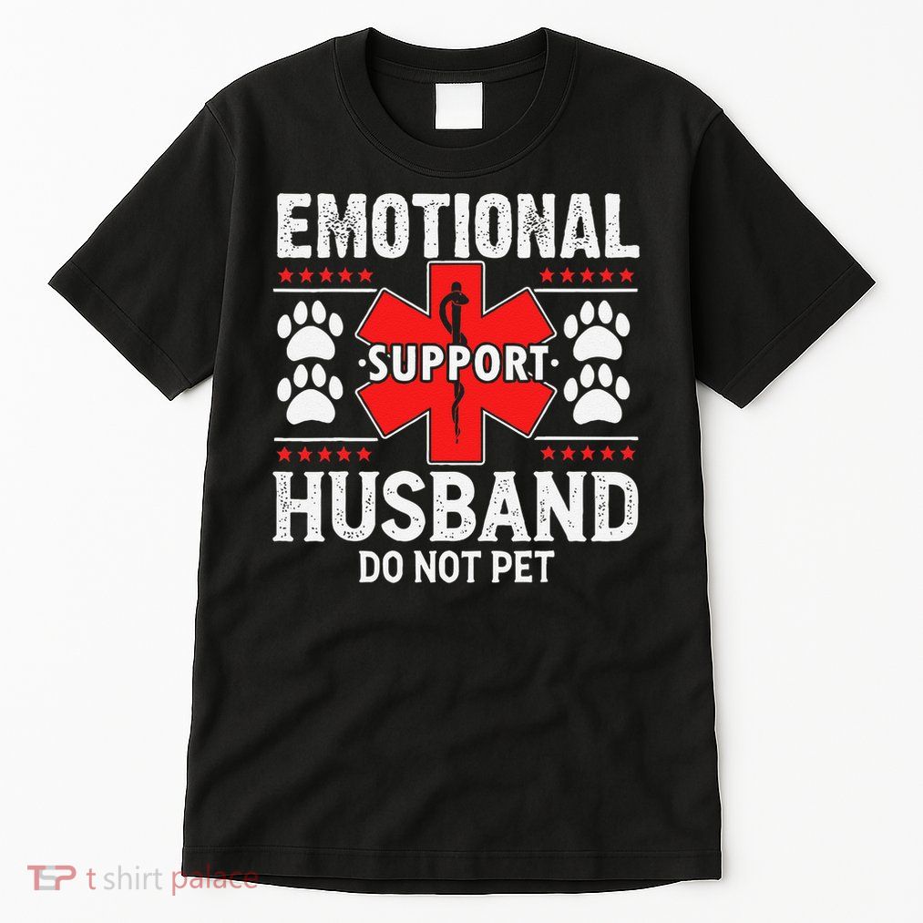 Emotional Support Husband Do Not Pet Tall T-Shirt