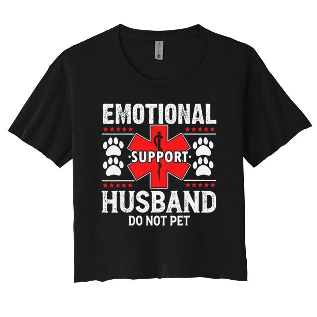 Emotional Support Husband Do Not Pet Women's Crop Top Tee