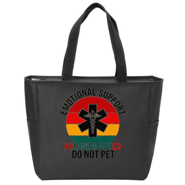 Emotional Support Husband Do Not Pet Funny women Zip Tote Bag